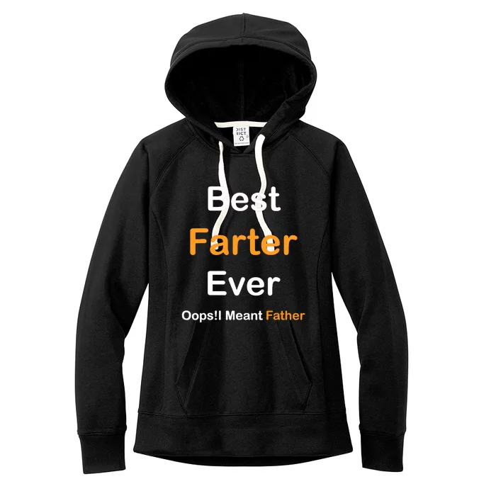 Best Farter Ever Oops I Meant Father tee,Funny Father's Day Women's Fleece Hoodie