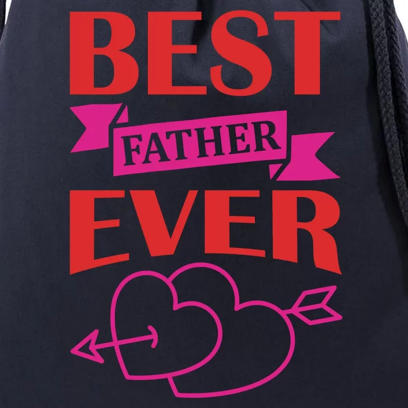 Best Father Ever Drawstring Bag