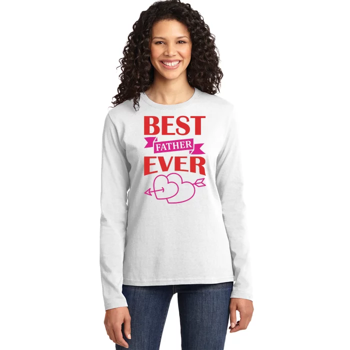 Best Father Ever Ladies Long Sleeve Shirt