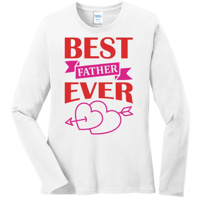 Best Father Ever Ladies Long Sleeve Shirt