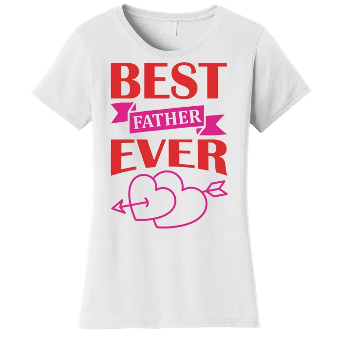 Best Father Ever Women's T-Shirt