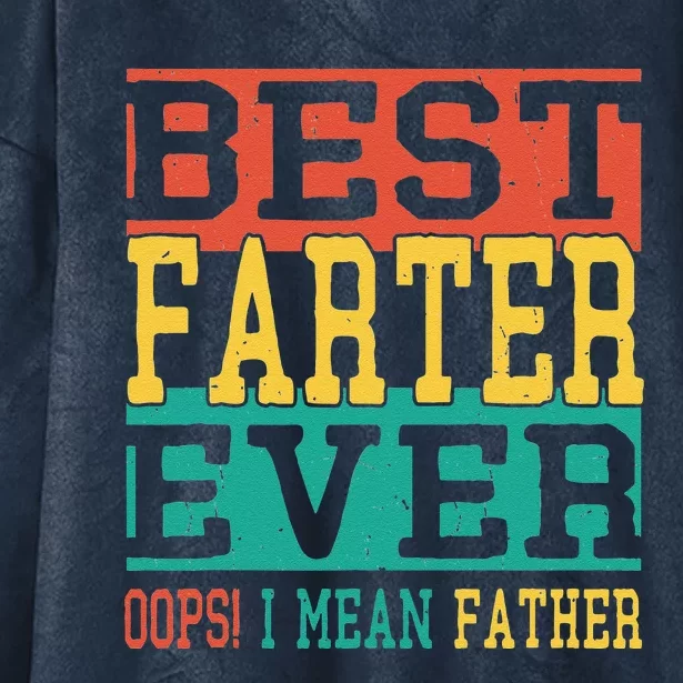 Best Farter Ever Oops I Meant Father  Funny Fathers Day Dad Hooded Wearable Blanket