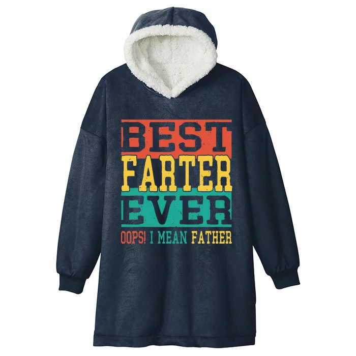 Best Farter Ever Oops I Meant Father  Funny Fathers Day Dad Hooded Wearable Blanket