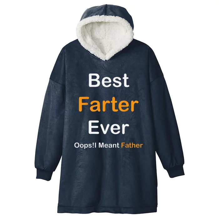 Best Farter Ever Oops I Meant FatherFunny Fathers Day Hooded Wearable Blanket