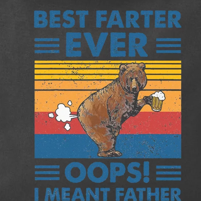 Best Farter Ever Oops I Meant Father Fathers Day Zip Tote Bag