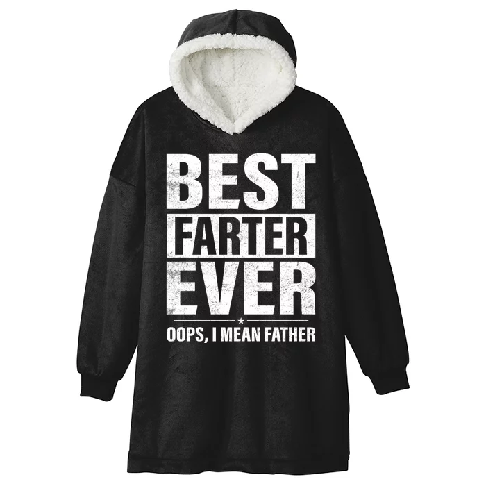 Best Farter Ever I Mean Father T Hooded Wearable Blanket