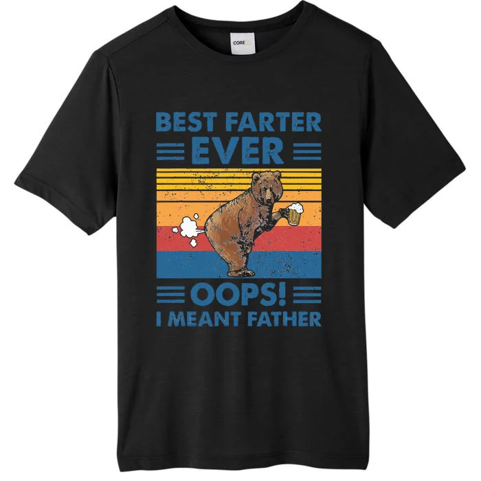 Best Farter Ever Oops I Meant Father Fathers Day ChromaSoft Performance T-Shirt