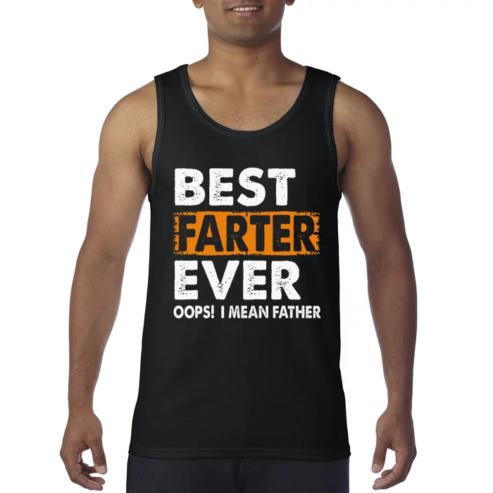 Best Farter Ever I Mean Father Fathers Day Tank Top