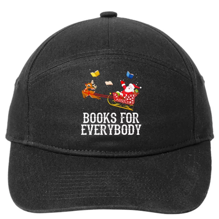 Books For Everybody Santa Christmas Book Lovers Book Readers 7-Panel Snapback Hat