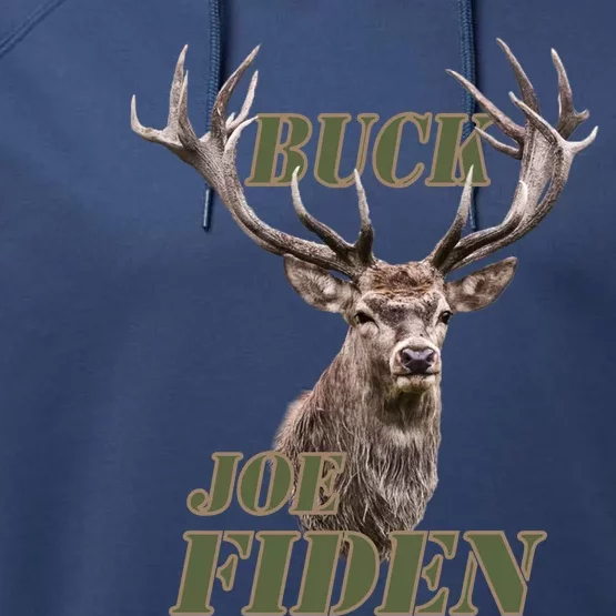 Buck Fiden Fxxk Joe Biden Performance Fleece Hoodie