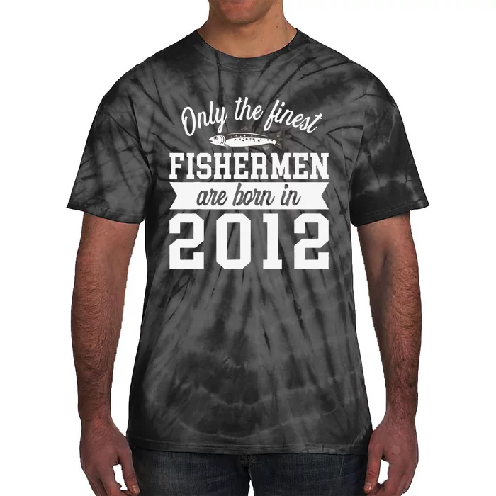 Birthday Finest Fishermen Born In 2012 10th Birthday Tie-Dye T-Shirt