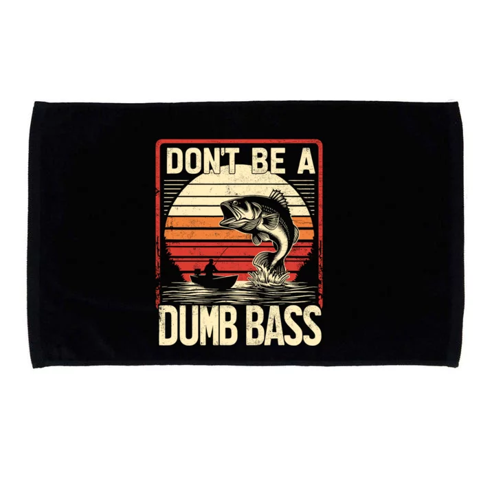 Bass Fishing Funny DonT Be A Dumb Bass RetroS Fishing Microfiber Hand Towel