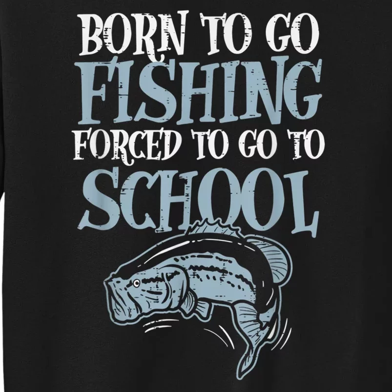 Born Fishing Forced To School Funny Bass Fish Fisherman Boy.s Sweatshirt