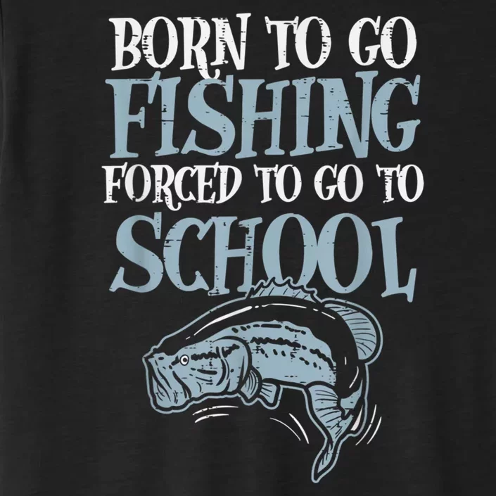 Born Fishing Forced To School Funny Bass Fish Fisherman Boy.s ChromaSoft Performance T-Shirt