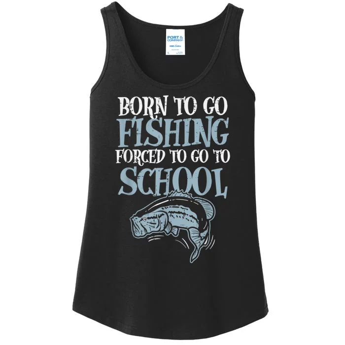 Born Fishing Forced To School Funny Bass Fish Fisherman Boy.s Ladies Essential Tank