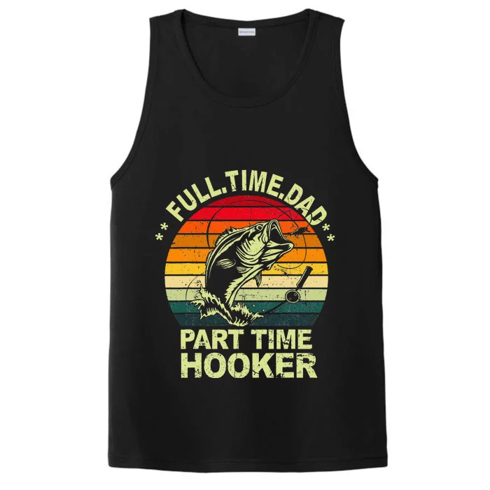 Bass Fishing Full Time Dad Part Time Hooker Papa Funny Performance Tank