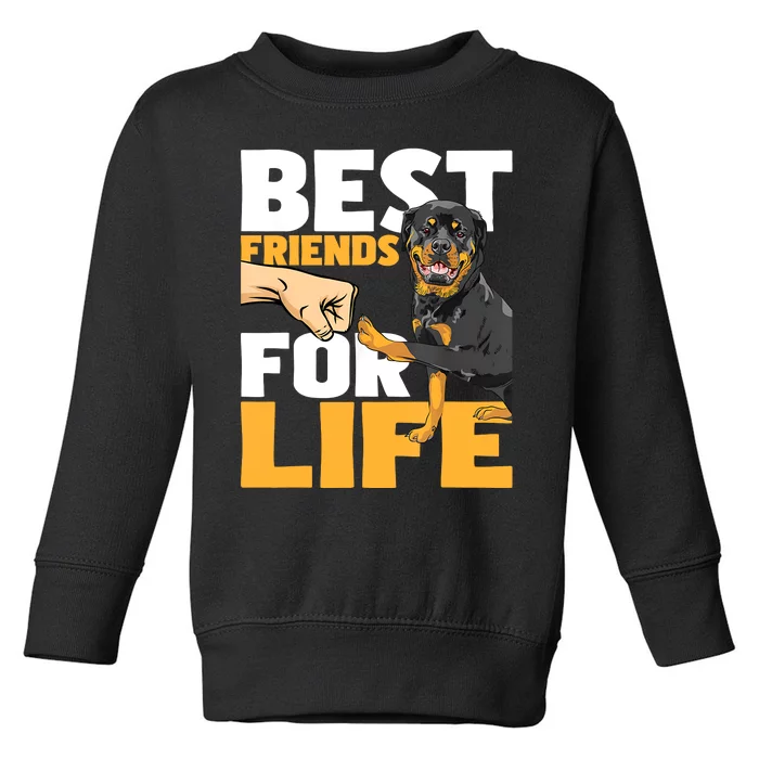 Best Friends For Life Rottweiler Animal Dog Lover Breeder Toddler Sweatshirt