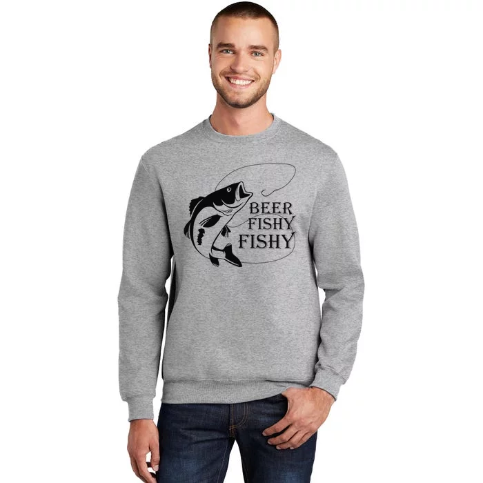 Beer Fishy Fishy Tall Sweatshirt