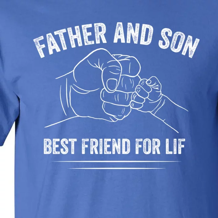 Best Friends For Life Father Son Fist Bump FatherS Day Dad Gift Tall T-Shirt