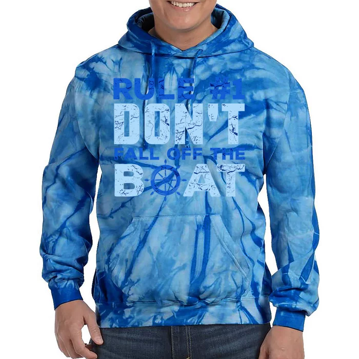 Boating Funny Gift Rule 1 Dont Fall Off The Boagift Tie Dye Hoodie