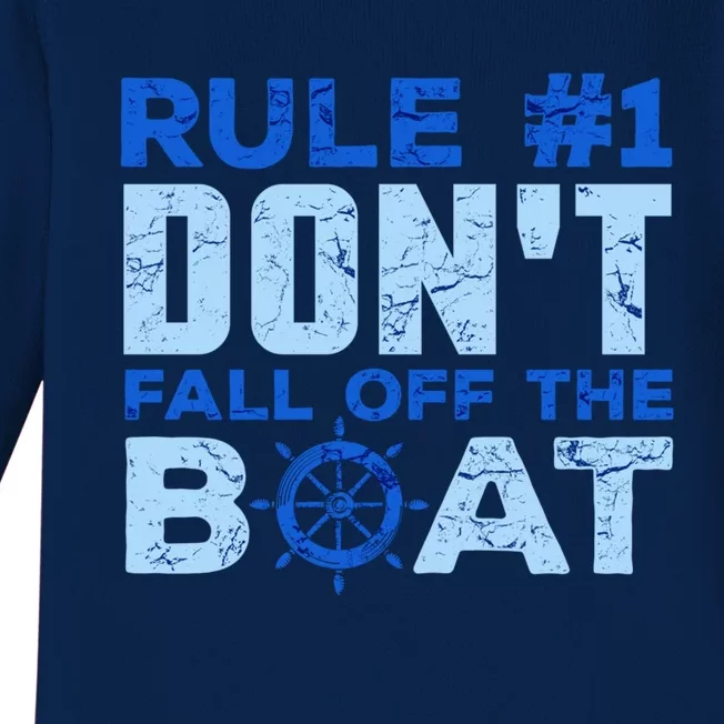 Boating Funny Gift Rule 1 Dont Fall Off The Boagift Baby Long Sleeve Bodysuit