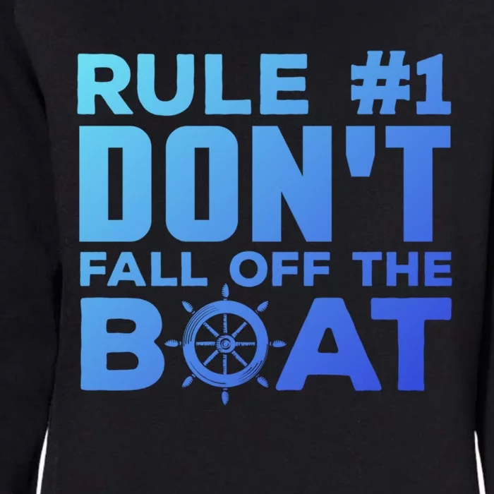 Boating Funny Gift Rule #1 Dont Fall Off The Boat Funny Saying Gift Womens California Wash Sweatshirt