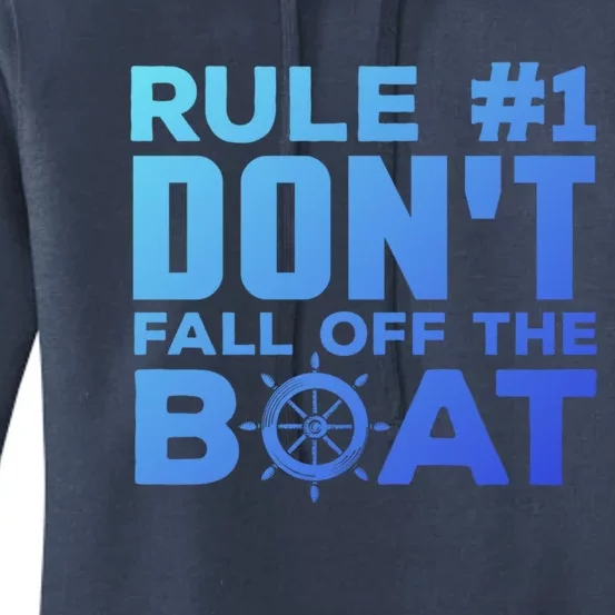 Boating Funny Gift Rule #1 Dont Fall Off The Boat Funny Saying Gift Women's Pullover Hoodie