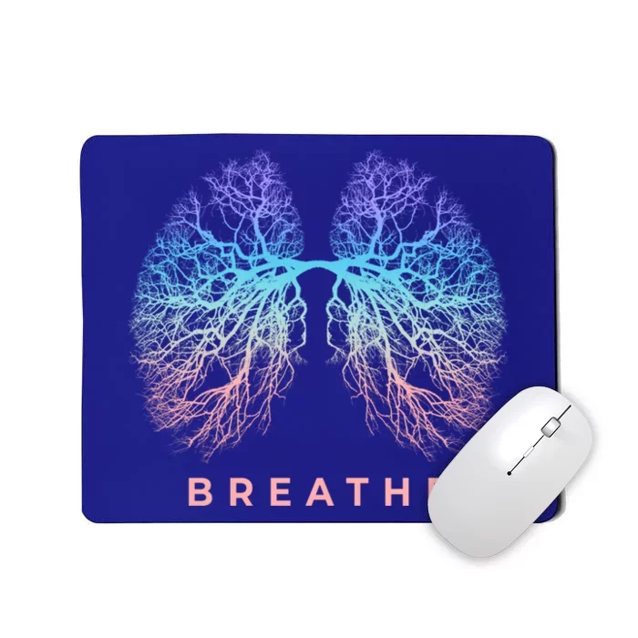 Breathe Funny Gift Tree Lungs Of Nature Just Breathe Tree Of Life Gift Mousepad