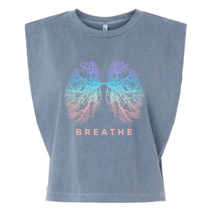 Breathe Funny Gift Tree Lungs Of Nature Just Breathe Tree Of Life Gift Garment-Dyed Women's Muscle Tee