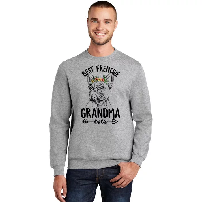 Best Frenchie Grandma Ever Design for your Frenchie Grandma Tall Sweatshirt