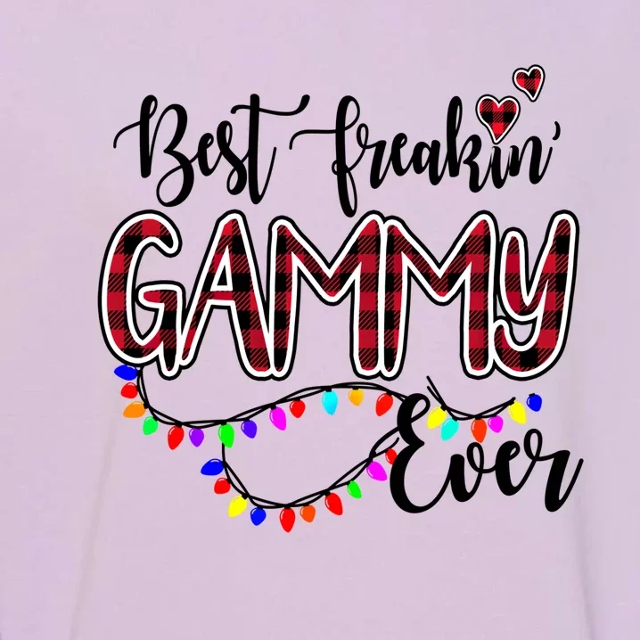 Best Freakin' Gammy Ever Christmas Cool Gift Grandma Gift Meaningful Gift Garment-Dyed Sweatshirt