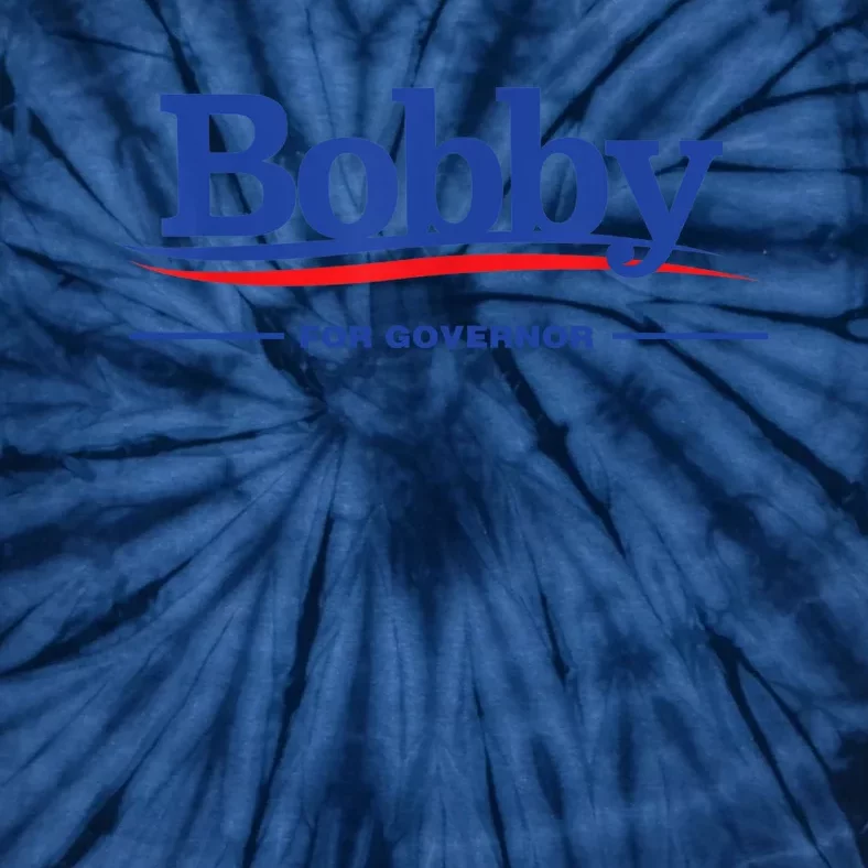 Bobby For Governor Tie-Dye T-Shirt