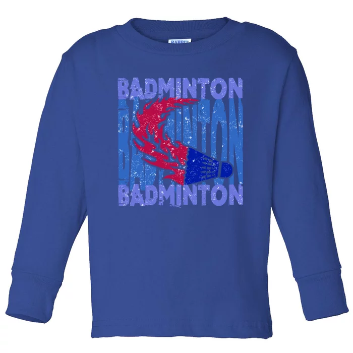 Badminton Funny Gift Toddler Long Sleeve Shirt