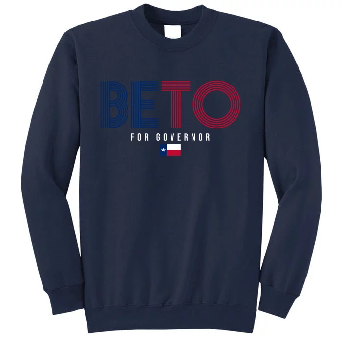 Beto For Governor Texas Flag Tall Sweatshirt