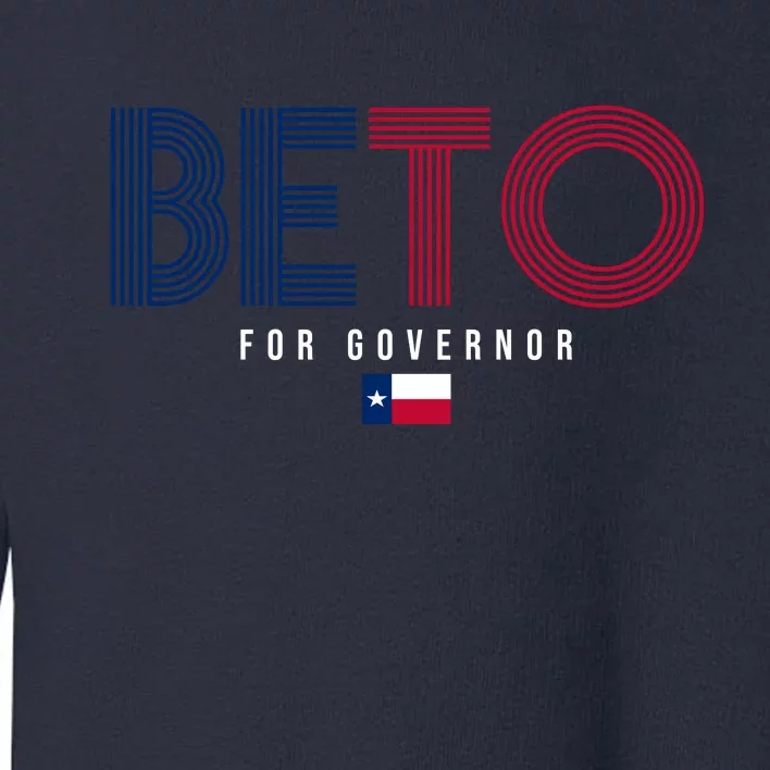 Beto For Governor Texas Flag Toddler Sweatshirt