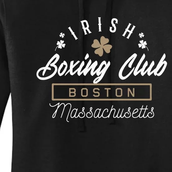 Boston Fighting Gift Design Irish Boxing Gift Idea Women's Pullover Hoodie