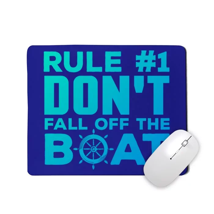 Boating Funny Gift Rule #1 Dont Fall Off The Boat Funny Saying Gift Mousepad