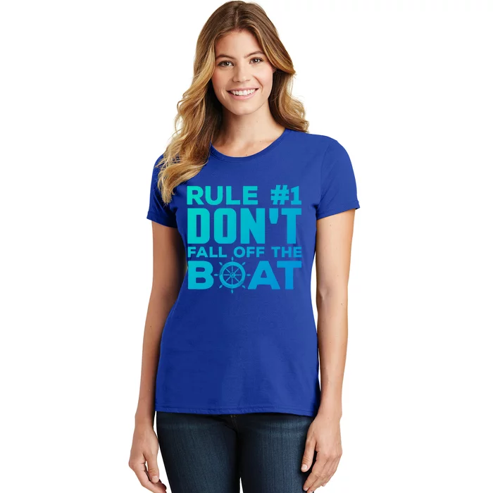 Boating Funny Gift Rule #1 Dont Fall Off The Boat Funny Saying Gift Women's T-Shirt