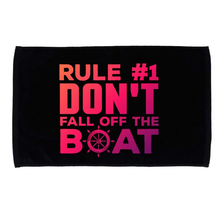 Boating Funny Gift Rule #1 Dont Fall Off The Boat Funny Saying Gift Microfiber Hand Towel