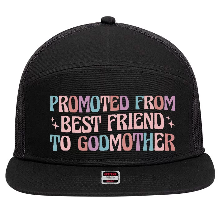 Best Friend Godmother Promoted From Best Friend To Godmother 7 Panel Mesh Trucker Snapback Hat