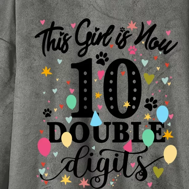 Birthday Funny Gift 10 Yrs Old This Girl Is Now 10 Double Digits Gift Hooded Wearable Blanket