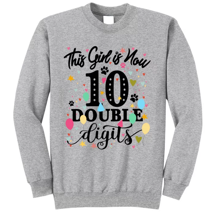 Birthday Funny Gift 10 Yrs Old This Girl Is Now 10 Double Digits Gift Tall Sweatshirt