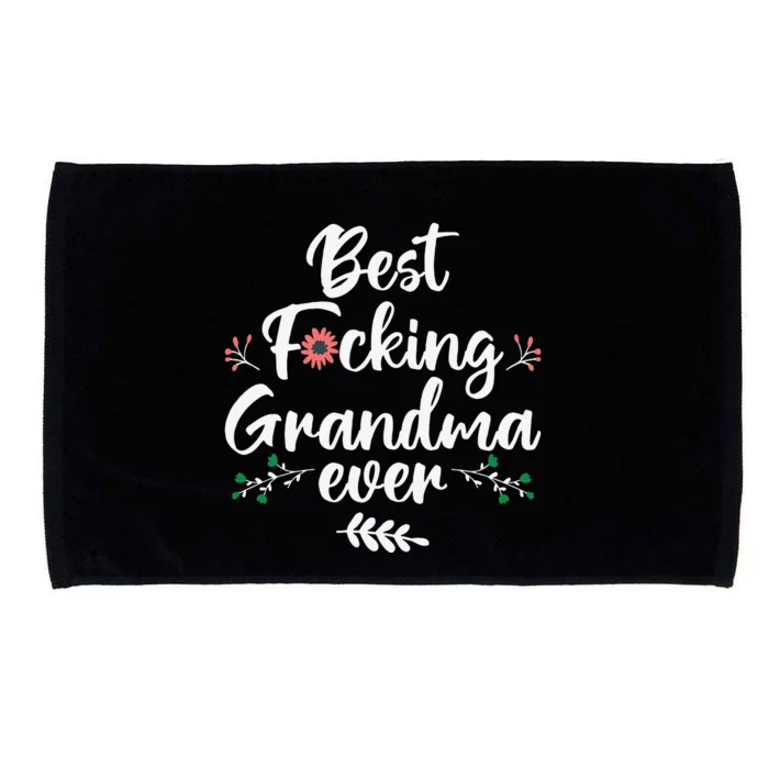 Best Fucking Grandma Ever Funny Grandmother Mother's Day Microfiber Hand Towel