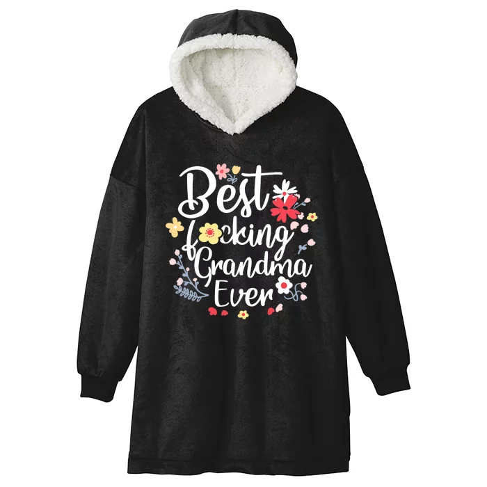 Best Fucking Grandma Ever Funny Mothers Day Gift Grandmother Hooded Wearable Blanket