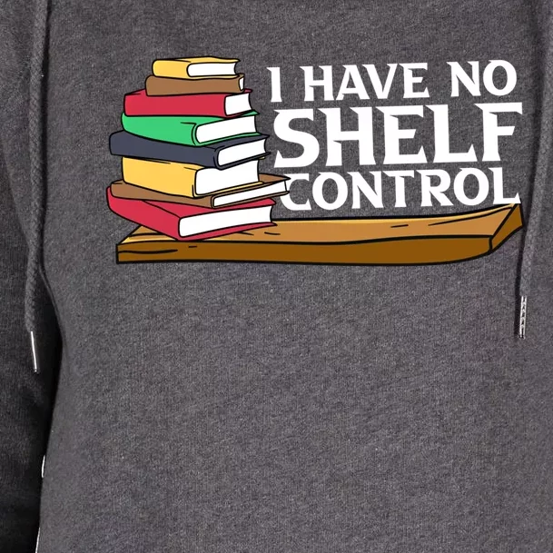 Bibliophile Funny Gift For Bookworm I Have No Sh Control Great Gift Womens Funnel Neck Pullover Hood