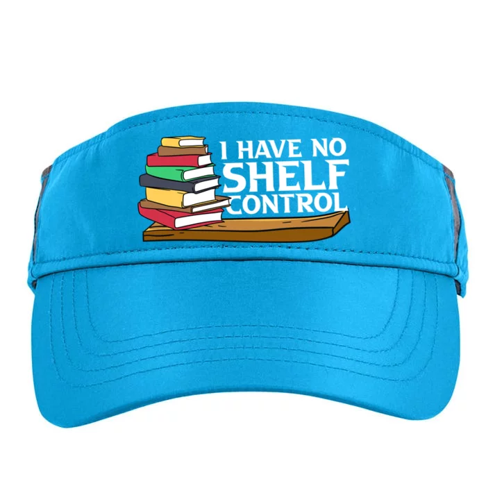 Bibliophile Funny Gift For Bookworm I Have No Sh Control Great Gift Adult Drive Performance Visor