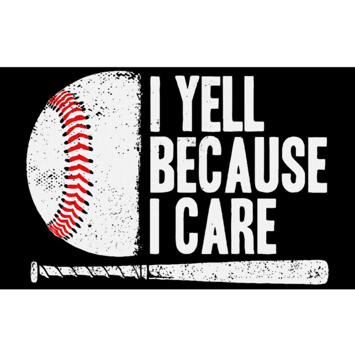 Baseball Fan Humor I Yell Because I Care Baseball Dads Bumper Sticker