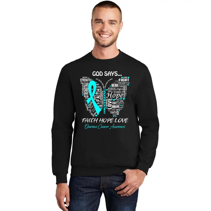 Butterfly Faith Hope Love Ovarian Cancer Awareness Gifts Tall Sweatshirt