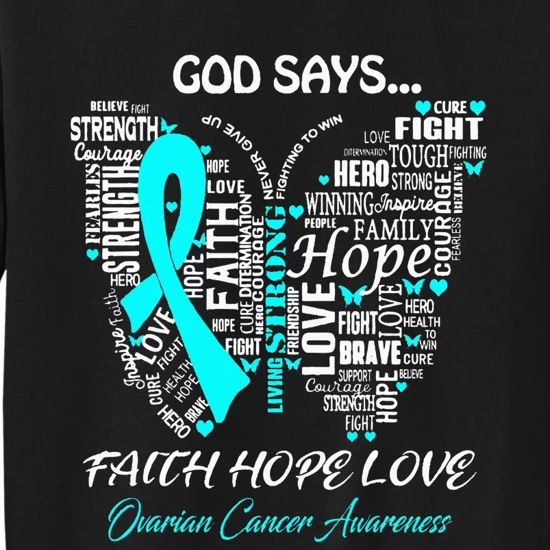 Butterfly Faith Hope Love Ovarian Cancer Awareness Gifts Tall Sweatshirt