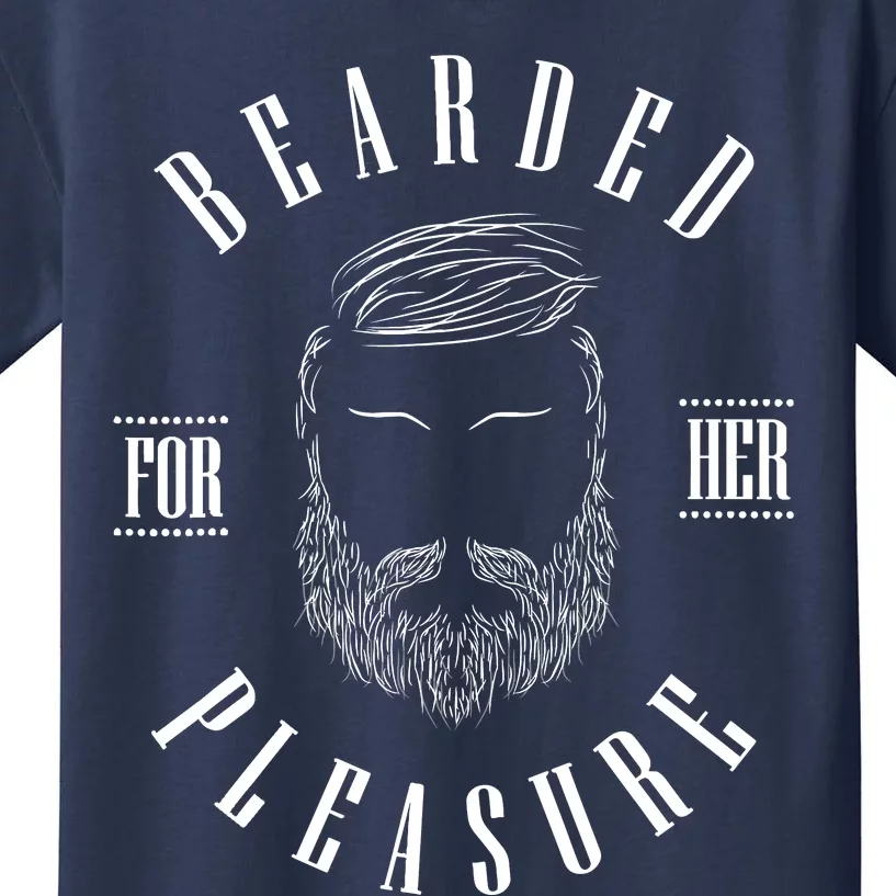 Bearded For Her Pleasure Beard Lover Enthusiast Barber Kids T-Shirt